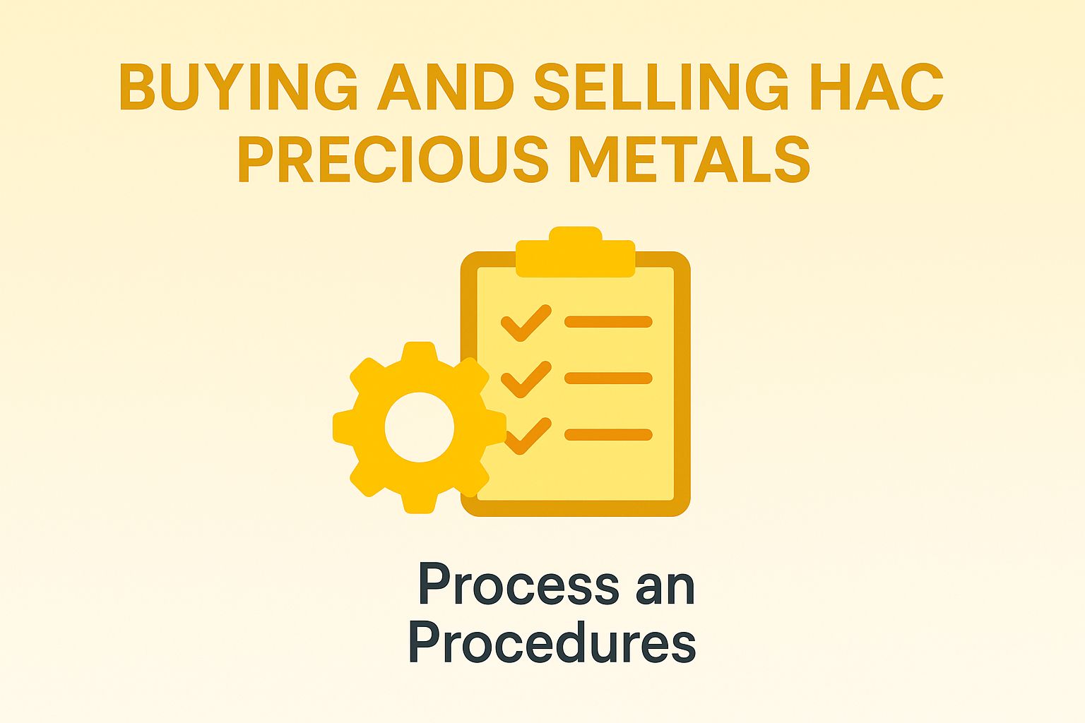Buying and Selling HAC Precious Metals