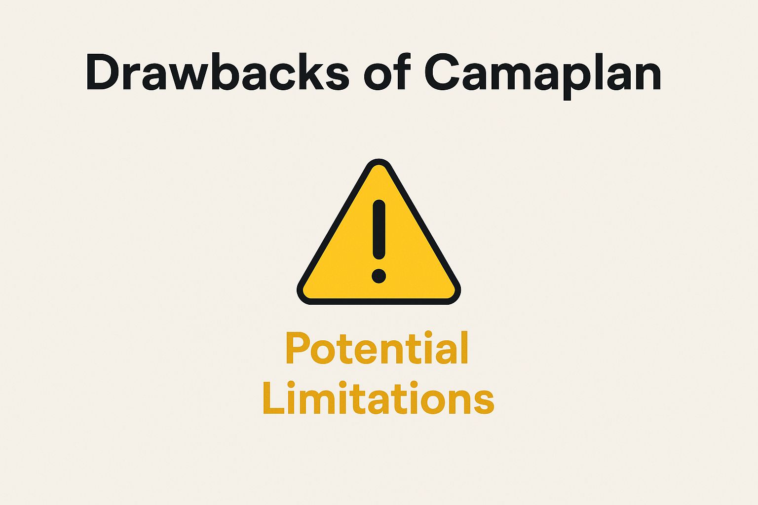 Drawbacks of Camaplan
