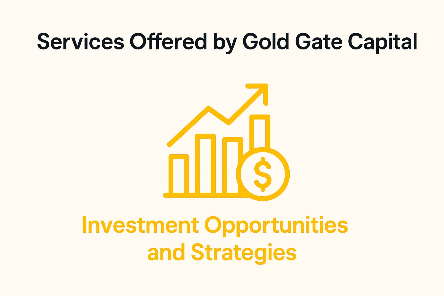 Services Offered by Gold Gate Capital