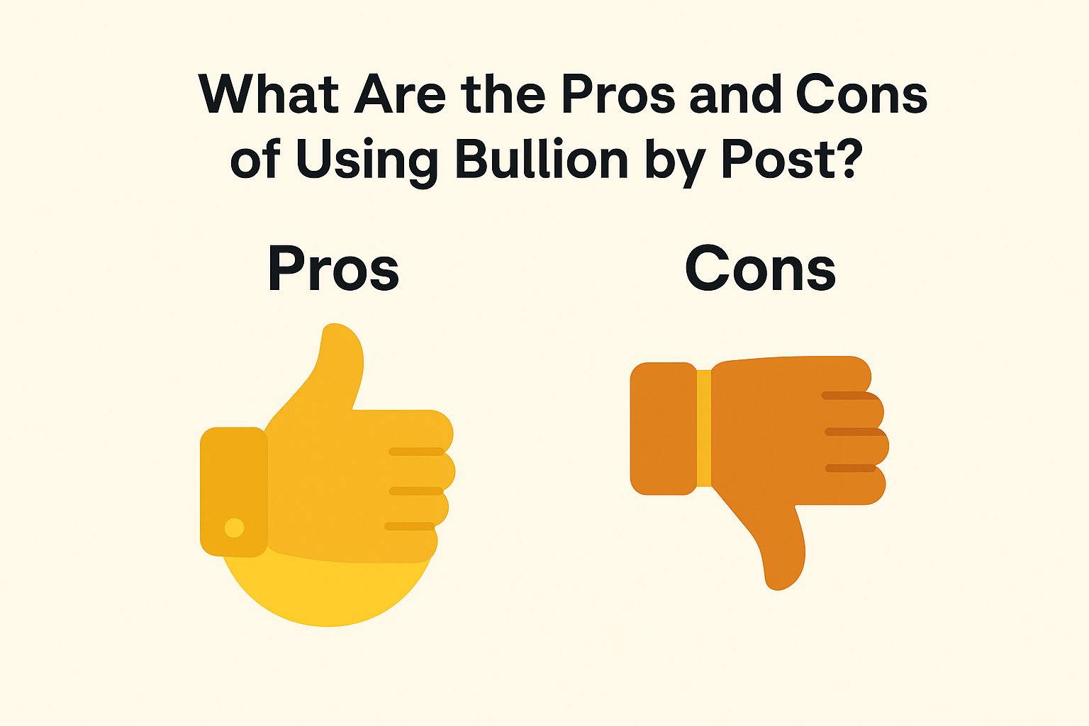 What Are the Pros and Cons of Using Bullion by Post?